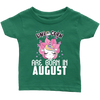 Image of Unicorns Are Born In August Infant Shirt Official VnSupertramp Birthday Apparel