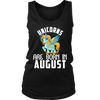 Image of Unicorns Are Born In August Women Tank Top Shirt Plus Size XL-4XL Official VnSupertramp Apparel