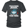 Image of VnSupertramp Teacher Shark Doo Doo Your Work Shirt Men Women Plus Size XL-4XL - D1