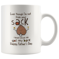 [TL] Even Though I'm Not From Your Sack Mug, Step Dad Gifts From Daughter Son, Personalized Father's Day Funny Gift For Bonus Dad Coffee Mug 11 Oz