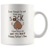 Image of [TL] Even Though I'm Not From Your Sack Mug, Step Dad Gifts From Daughter Son, Personalized Father's Day Funny Gift For Bonus Dad Coffee Mug 11 Oz