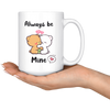 Image of [TEELAUNCH] Milk and Mocha Bear Funny Always Be Mine Mug Gift (White, 15 oz)