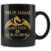 Image of VnSupertramp Mother of Dragons Black Coffee Mug 11oz - Personalized Mother's Day Gift - Game of Thrones Fans Lovers