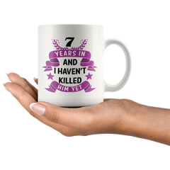 [TL] 7rd Wedding Anniversary Gifts for Her Him Men Women - 7 Years in and I Haven't Killed Him Yet Coffee Mug - Funny 7th Wedding Anniversary Marriage Gift for Wife Husband - Wife Coffee Mug Tea Cup