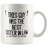 Image of [Teelaunch] Brother in laws Mug - Brother in law - This guy has the best Sister in law - Coffee Mugs - wm7424