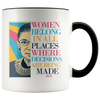 Image of [TL] RBG Mug, Ruth Bader Ginsburg Mug, Women Belong In All Places Where Decisions Are Being Made, Feminist Gift