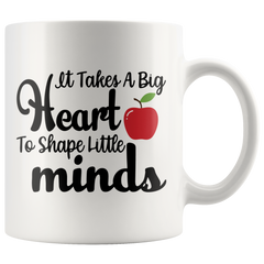 [TL] It Takes a Big Heart to Shape Little Minds 11oz Inspirational And Motivational Gifts for Women Teachers, Kindergarten, Pre-K, Elementary Birthday, Retirement, Appreciation Coffee Mug - By AW Fashions