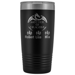 VnSupertramp Mother of Dragons 20oz Vacuum Tumbler - Personalized Mother's Day Gift - Game of Thrones Fans Lovers - D3