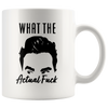 Image of [TL] What The Actual Fuck Mug, David Rose Funny Mug, Schitt’s Mugs, Custom Mugs, Creek, Personalized Mug, Funny Gifts