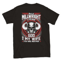 [GLT] I Am A Millwright I Fear God and My Wife Millwright Gift Shirt Men Women XL-6XL |Made in USA |by VnSupertramp Apparel Black