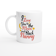 [GLT[ I Love You to The Moon and Back Nanny White Novelty Coffee Mug Funny Ceramic Tea Cup 11 Oz Unique Christmas,Birthday,Thanksgiving Gift for Best Friends,Him,Her,Mom,Dad