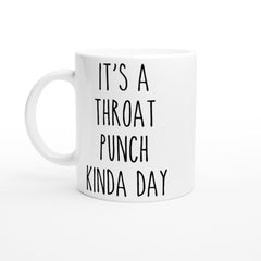 [GLT] 11 OZ Funny Mugs, Funny Coffee Mug, It's A Throat Punch Kinda Day, College Student Mug, Coworker Mug, Cute Mug, Gifts For Her Him, Sarcastic Mug Saying Positive Mug Gift