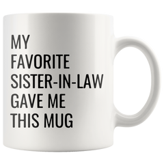 [TL] Andaz Press Funny 11oz. Coffee Mug Gift, My Favorite Sister-in-Law Gave Me This Mug, 1-Pack, Christmas Birthday Drinking Cup For Him Her Family In Laws Relatives