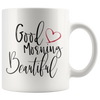 Image of [TL] Good Morning Beautiful with Love Graphic Design Coffee Mug Funny Gifts Idea for Woman Lady Fashion Lover Cute Girl, Her, Mom,Sister, Girl Friend, Gaughter