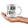 Image of [TL] I Am 74 Plus 1, Funny 75th Birthday Gift for Women and Men, Turning 75 Years Old Happy Bday Coffee Mug, Gag Party Cup Idea as a Joke Celebration, Best Adult Birthday Presents, Christmas Gifts Mugs