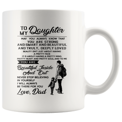 [TL] Gift for Daughter from Dad Ideas for Daughters to My Daughter Coffee Mug - 11oz Ceramic Cup - Christmas, Xmas, Birthday, Wedding, Mother's Day