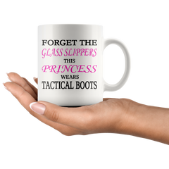 [TL] Funny Coffee Mug Forget The Glass Slippers This Princess Wears Tactical Boots Novelty Cup Gift Idea For Her Women Military Police EMT Firefighter Girl