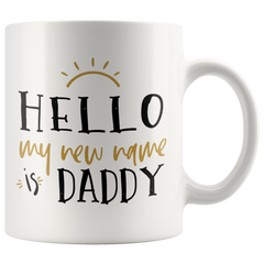 [TL] Mugaholics Father's Day Gift Mugs for Father Xmas/Holiday/Birthday Presents for Dad To Be Hello My New Name Is Daddy Funny Coffee/Tea Cups 11 Oz - FA-12