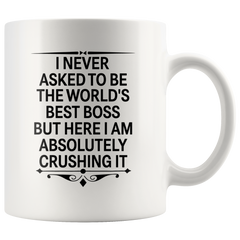 [TL] Worlds Best Boss Mug I NEVER ASKED TO BE THE WORLDS BEST BOSS BUT HERE Mug Boss Day Mug Boss Coffee Mugs Gifts Boss Gifts for Bosses Men Women Mug Office Coffee Mugs 11 oz Ceramic Coffee Mug