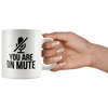 Image of [TL] Large Coffee Mugs,11 Ounce Ceramic Cup You're on Mute Funny Quarantine Work Coffee Mug Zoom Call Meeting Cup, Suitable for Dishwasher and Microwave