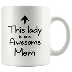 [Teelaunch] This Lady is One Awesome Mom Funny Mothers Birthday Day Gift 11oz Coffee Mug by Funchious