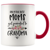 Image of [TL] YouNique Designs Promoted to Grandma Mug, 11 Ounces, Only The Best Moms Get Promoted to Grandma (Black Handle)