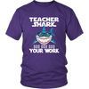 Image of VnSupertramp Teacher Shark Doo Doo Your Work Shirt Men Women Plus Size XL-4XL - D3