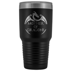 VnSupertramp Mother of Dragons 30oz Vacuum Tumbler - Personalized Mother's Day Gift - Game of Thrones Fans Lovers - D1