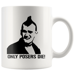 [TL] Only Posers Die Coffee Mug! SLC PUNK, heroin bob, Coffee cup, Christmas gift ideas, only posers die you idiot, adult humor, drug use