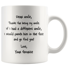 [TL] Funny Uncle Gift from Niece, Nephew - Gag Coffee Mug for Fathers Day, Birthday Gifts for Him, Christmas Present - THANKS FOR BEING MY UNCLE, PUNCH IN THE FACE - Fun Ceramic Tea Cup White (11oz)