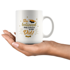 [TL] Graduation Mug Gift 2021-She Believed She Could So She Did-reat Gift for College and High School Graduates - Pandemic Graduation - Graduation Present for Him/Her-11 oz Coffee Mug