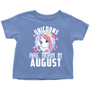 Image of Unicorns Are Born In August Birthday Girl Toddler Shirt Official VnSupertramp Apparel