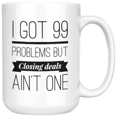 [TL] Realtor Coffee Mug 15 oz - Realtor Gifts for Women Men, Real Estate Mug for Agent Salesman Office Employee Boss Coworkers, I Got 99 Problems But Closing Deals Ain't One