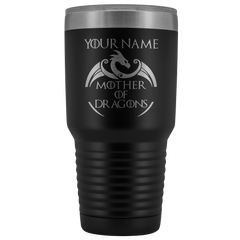 VnSupertramp Mother of Dragons 30oz Vacuum Tumbler - Personalized Mother's Day Gift - Game of Thrones Fans Lovers - D2