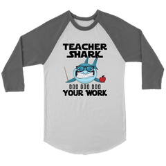 VnSupertramp Teacher Shark Doo Doo Doo Your Work Men Women Raglan T-Shirt Back To School Appreciation Gift Tee D1