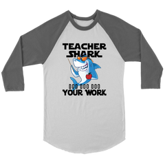 VnSupertramp Teacher Shark Doo Doo Doo Your Work Men Women Raglan T-Shirt Back To School Appreciation Gift Tee D2