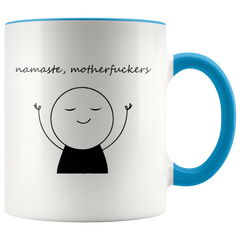 [Teelaunch] Namaste Mother Fucker Mug Coffee Mug Tea Mug Fuck Mug Gift Mug Calm Fuck Down Mug Namaste Mug Motherfuckers Fuck You Mug OPM093