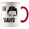 Image of [TL] Alexis Rose, Alexis Ew David, David Rose Mug, Ew David - Novelty Coffee Mug - 11oz